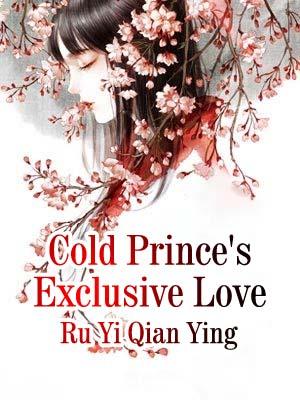 Cold Prince's Exclusive Love
